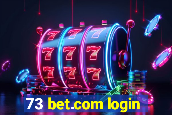 73 bet.com login